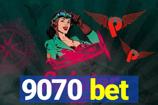 9070 bet