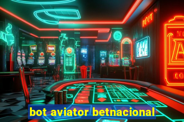 bot aviator betnacional