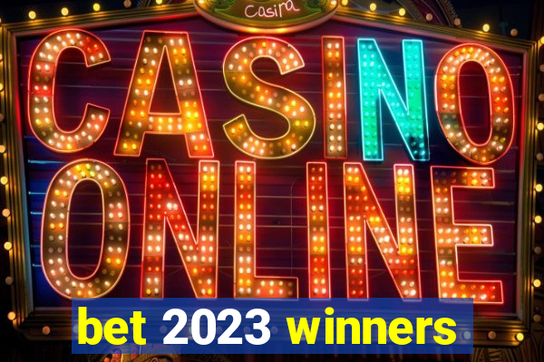 bet 2023 winners