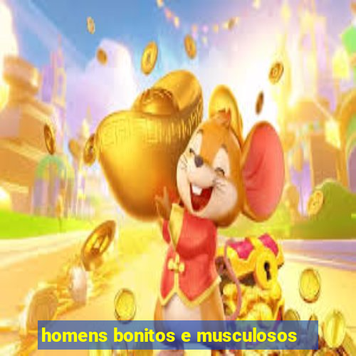 homens bonitos e musculosos