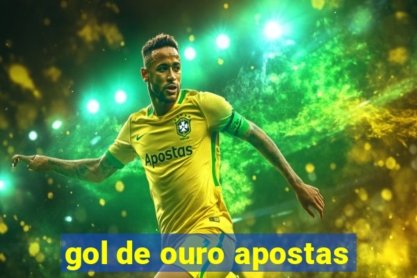 gol de ouro apostas