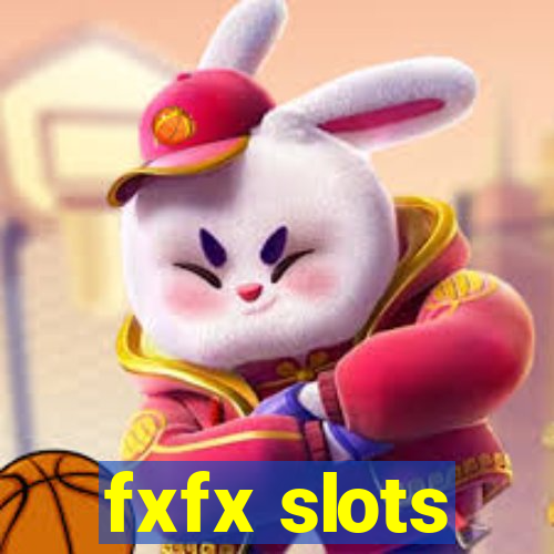 fxfx slots