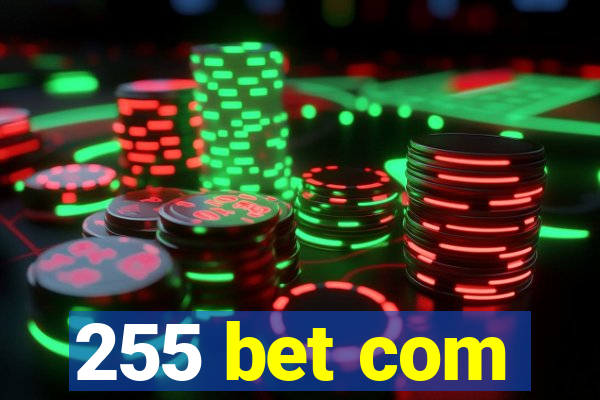 255 bet com