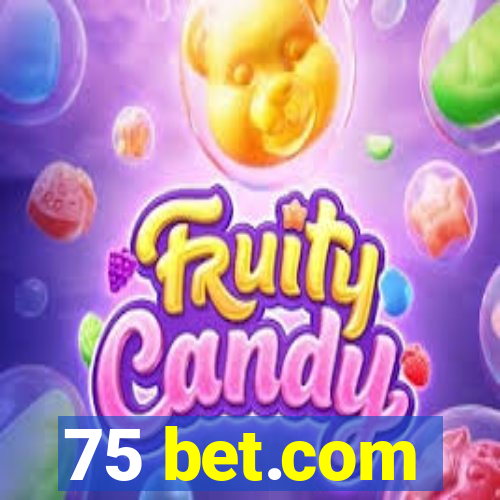 75 bet.com