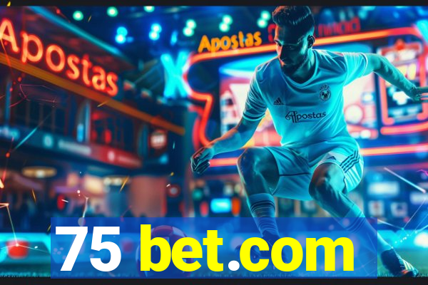 75 bet.com