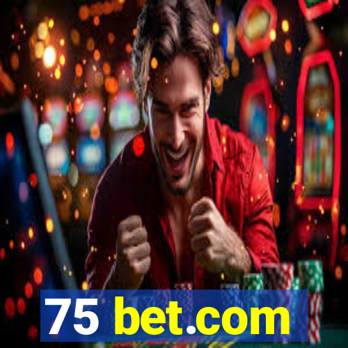 75 bet.com