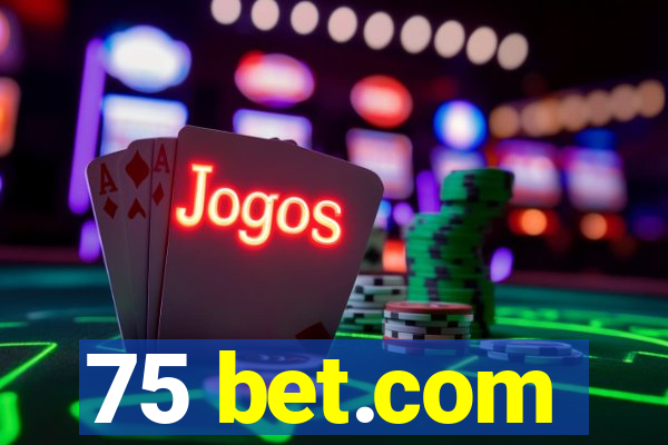 75 bet.com