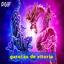 garotas de vitoria