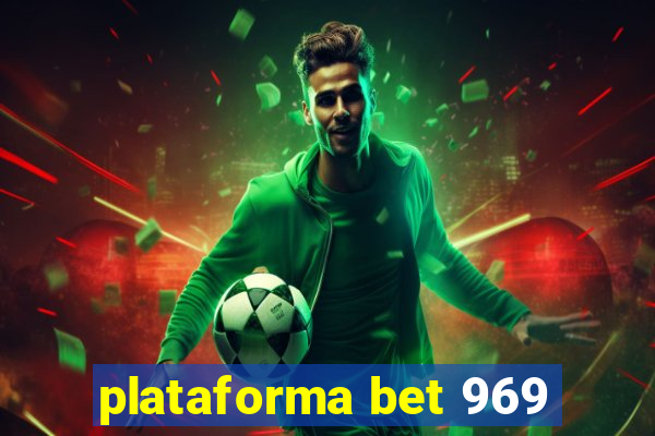 plataforma bet 969