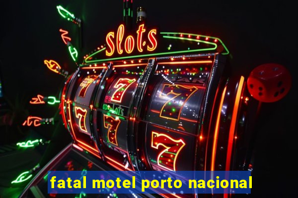 fatal motel porto nacional