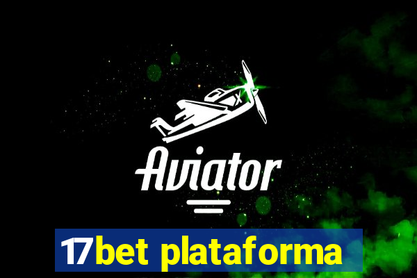 17bet plataforma