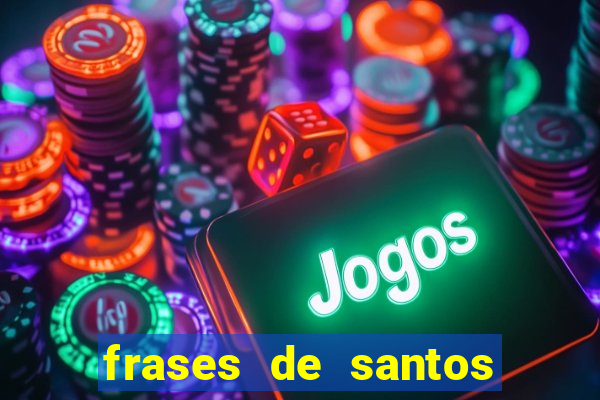 frases de santos sobre o natal