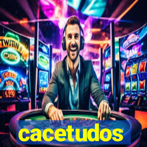 cacetudos