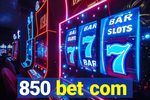 850 bet com