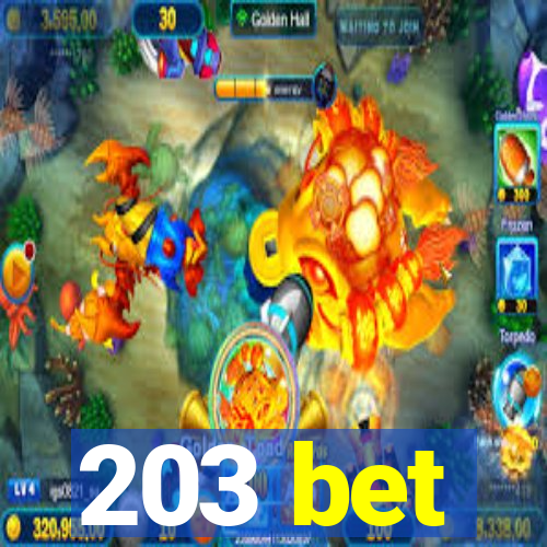 203 bet