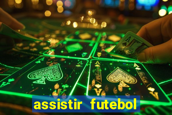 assistir futebol online multi canais