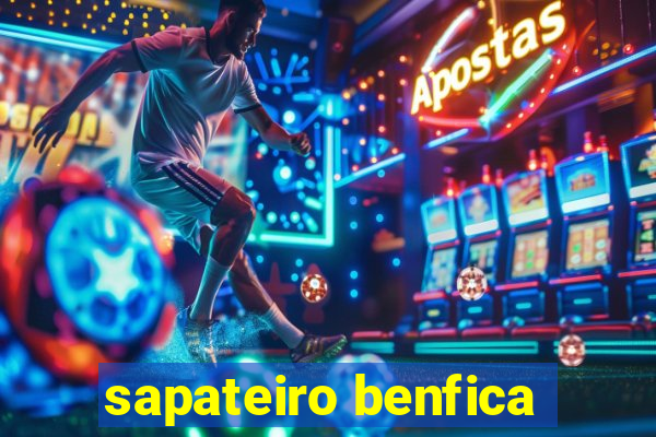 sapateiro benfica