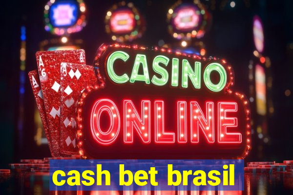 cash bet brasil