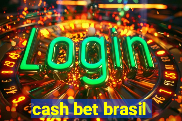 cash bet brasil