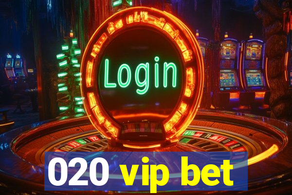 020 vip bet