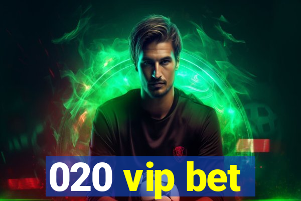 020 vip bet