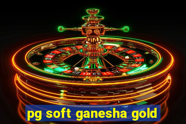 pg soft ganesha gold