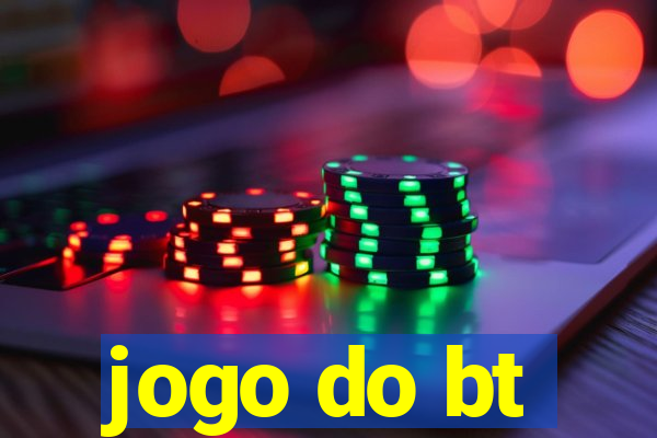 jogo do bt