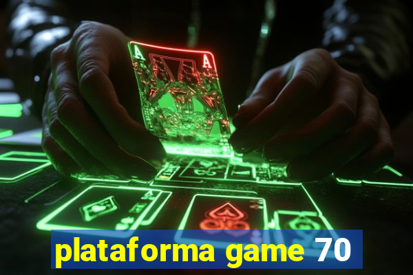 plataforma game 70