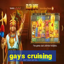 gays cruising