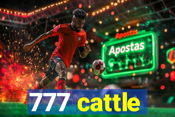 777 cattle