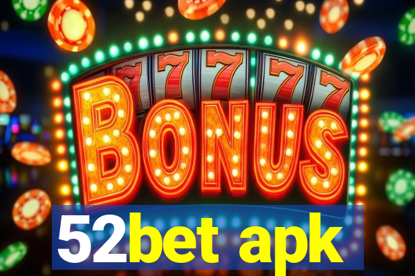 52bet apk