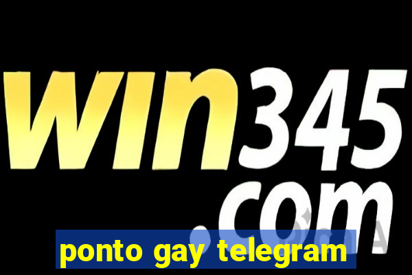 ponto gay telegram