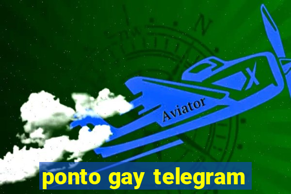 ponto gay telegram