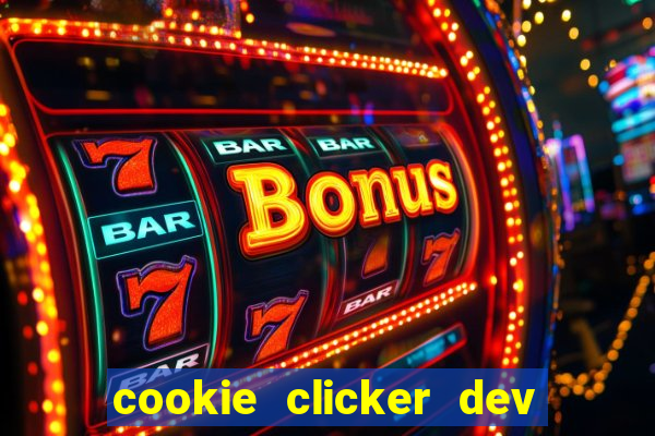 cookie clicker dev tools hack