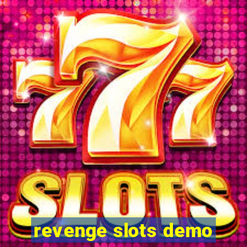 revenge slots demo