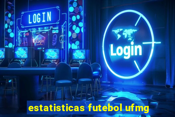 estatisticas futebol ufmg