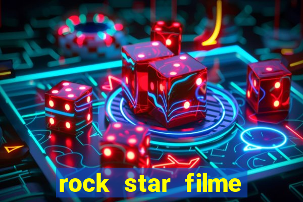 rock star filme completo dublado