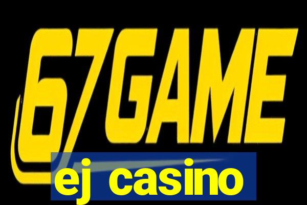 ej casino