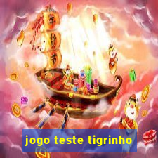 jogo teste tigrinho