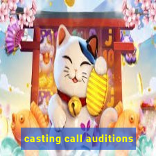 casting call auditions