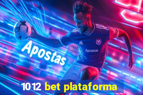 1012 bet plataforma