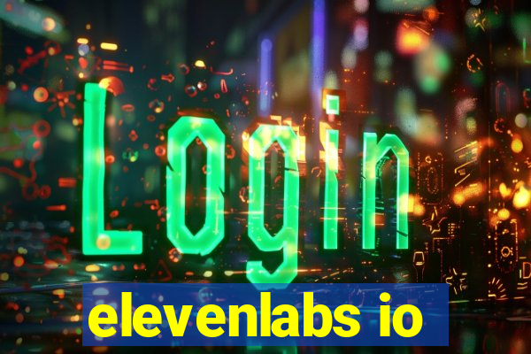 elevenlabs io