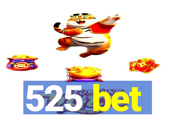 525 bet