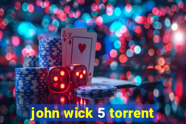 john wick 5 torrent