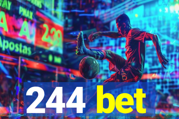 244 bet