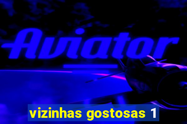 vizinhas gostosas 1