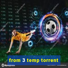 from 3 temp torrent