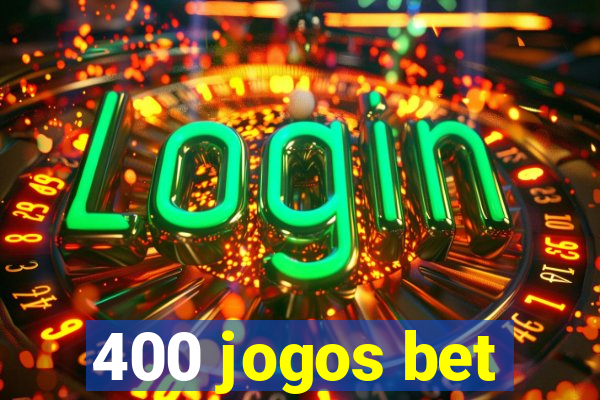 400 jogos bet