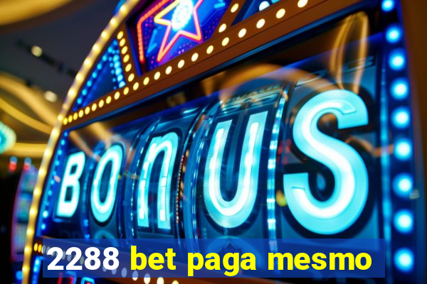 2288 bet paga mesmo