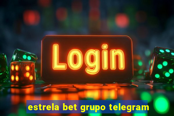 estrela bet grupo telegram